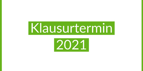 Klausurtermin 2021 Klausurtermin 2021